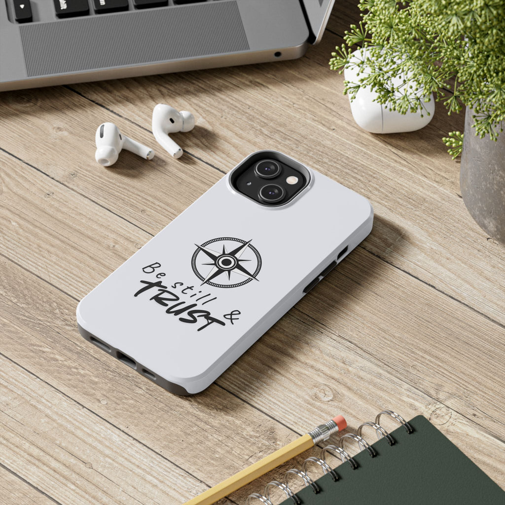 Be Still & Trust Compass Phone Case — Christian Inspirational Tough Phone Case