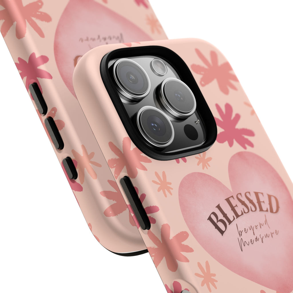 Blessed Heart Floral Phone Case — Pink 'Blessed Beyond Measure' Protective Tough Case