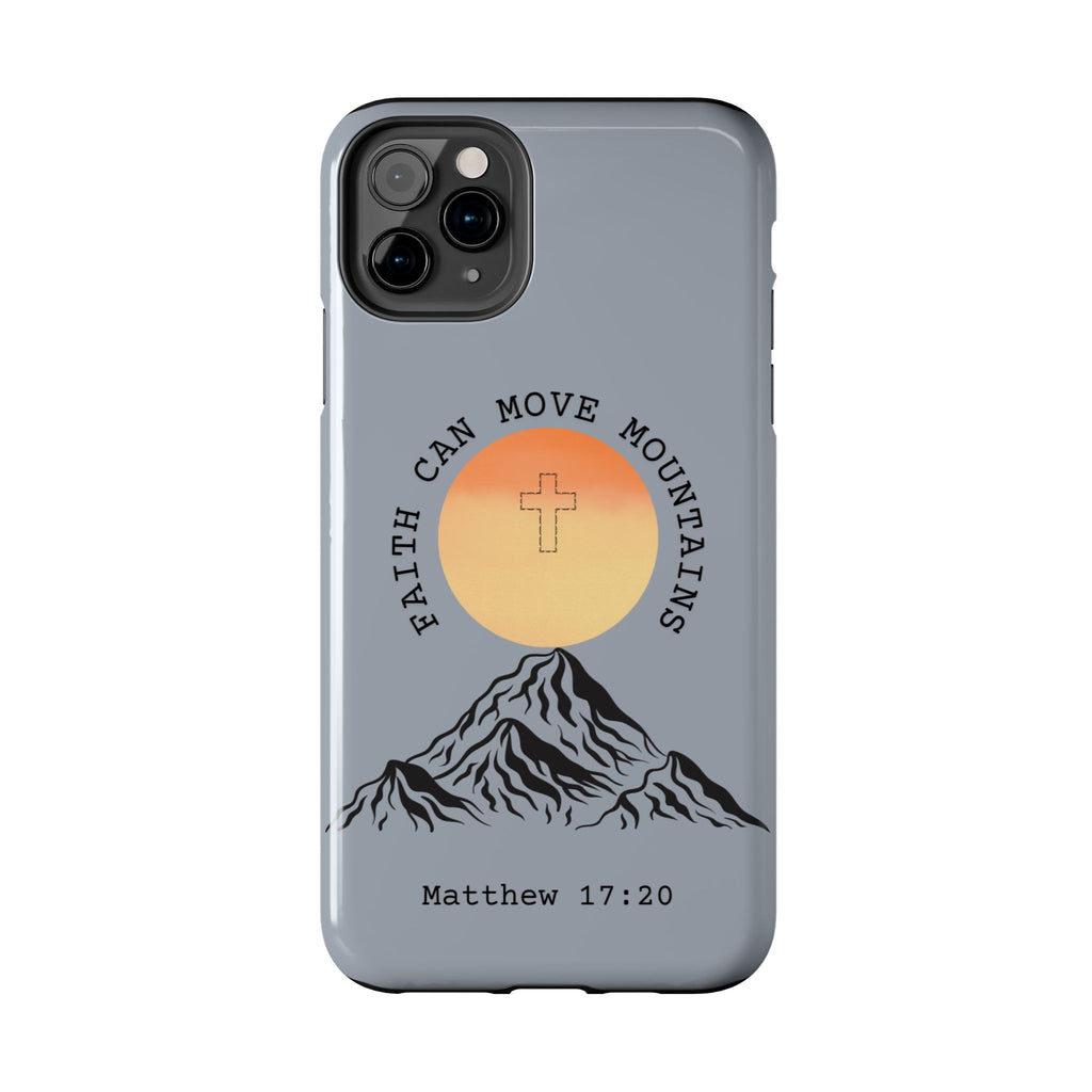 Faith Can Move Mountains Phone Case — Matthew 17:20 Christian Protective Cover