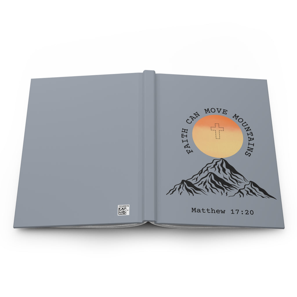 Faith Can Move Mountains Hardcover Journal — Matthew 17:20 Christian Prayer & Scripture Notebook