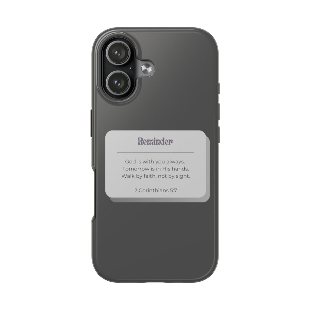 Christian Reminder Tough Phone Case — 2 Corinthians 5:7 Inspirational Bible Verse