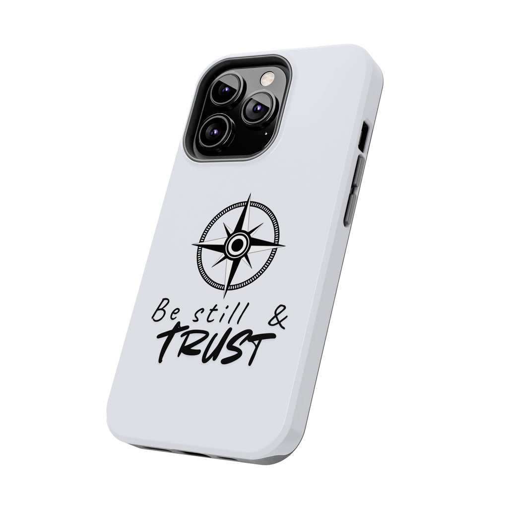 Be Still & Trust Compass Phone Case — Christian Inspirational Tough Phone Case