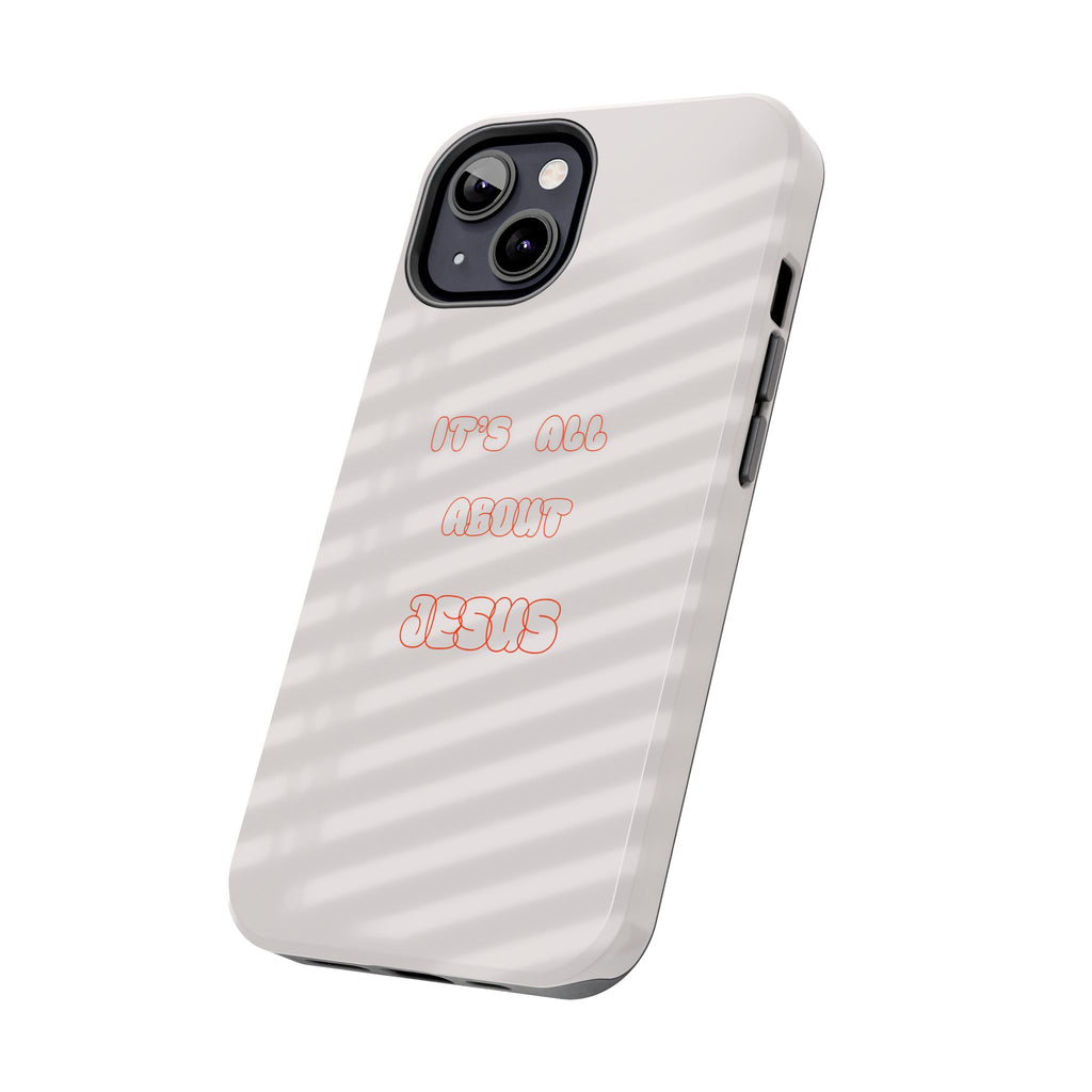 Tough Phone Case — "It's All About Jesus" Minimalist Christian Phone Cover