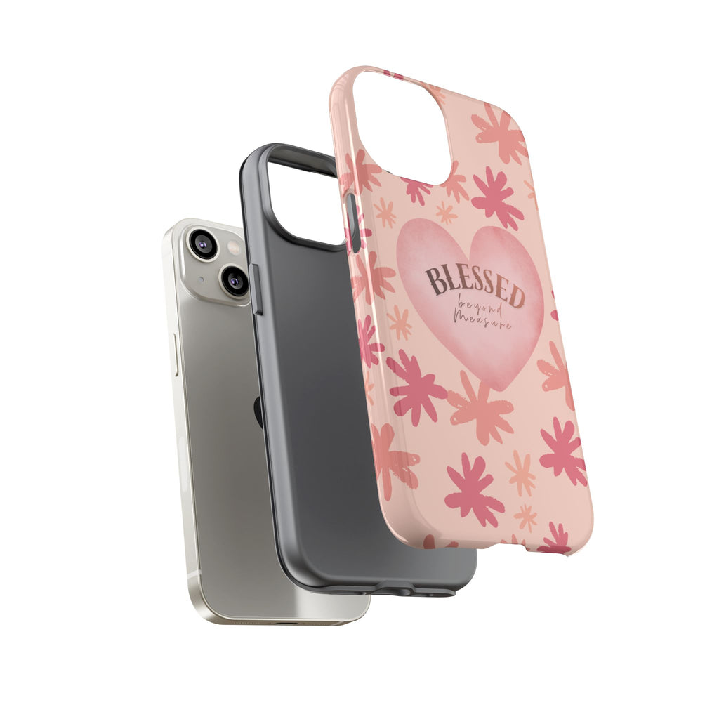 Blessed Heart Floral Phone Case — Pink 'Blessed Beyond Measure' Protective Tough Case