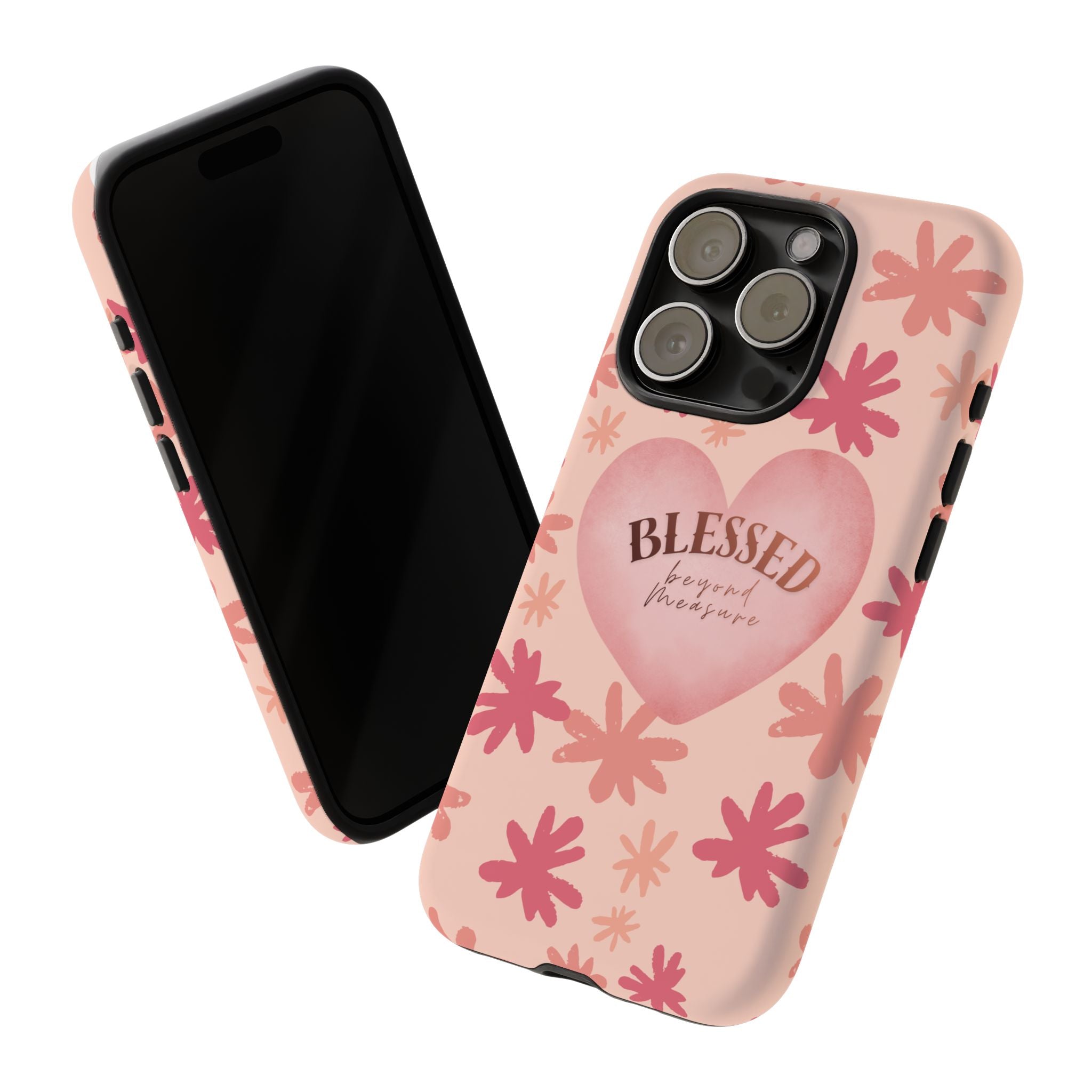 Blessed Heart Floral Phone Case — Pink 'Blessed Beyond Measure' Protective Tough Case