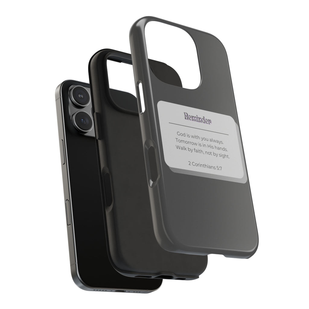 Christian Reminder Tough Phone Case — 2 Corinthians 5:7 Inspirational Bible Verse