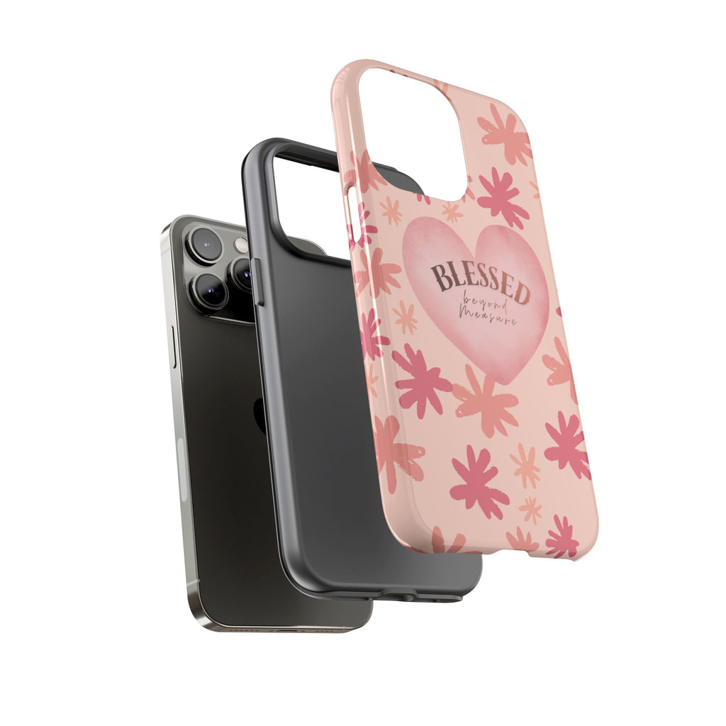Blessed Heart Floral Phone Case — Pink 'Blessed Beyond Measure' Protective Tough Case