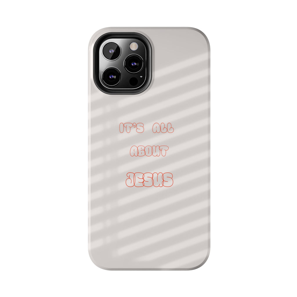 Tough Phone Case — "It's All About Jesus" Minimalist Christian Phone Cover