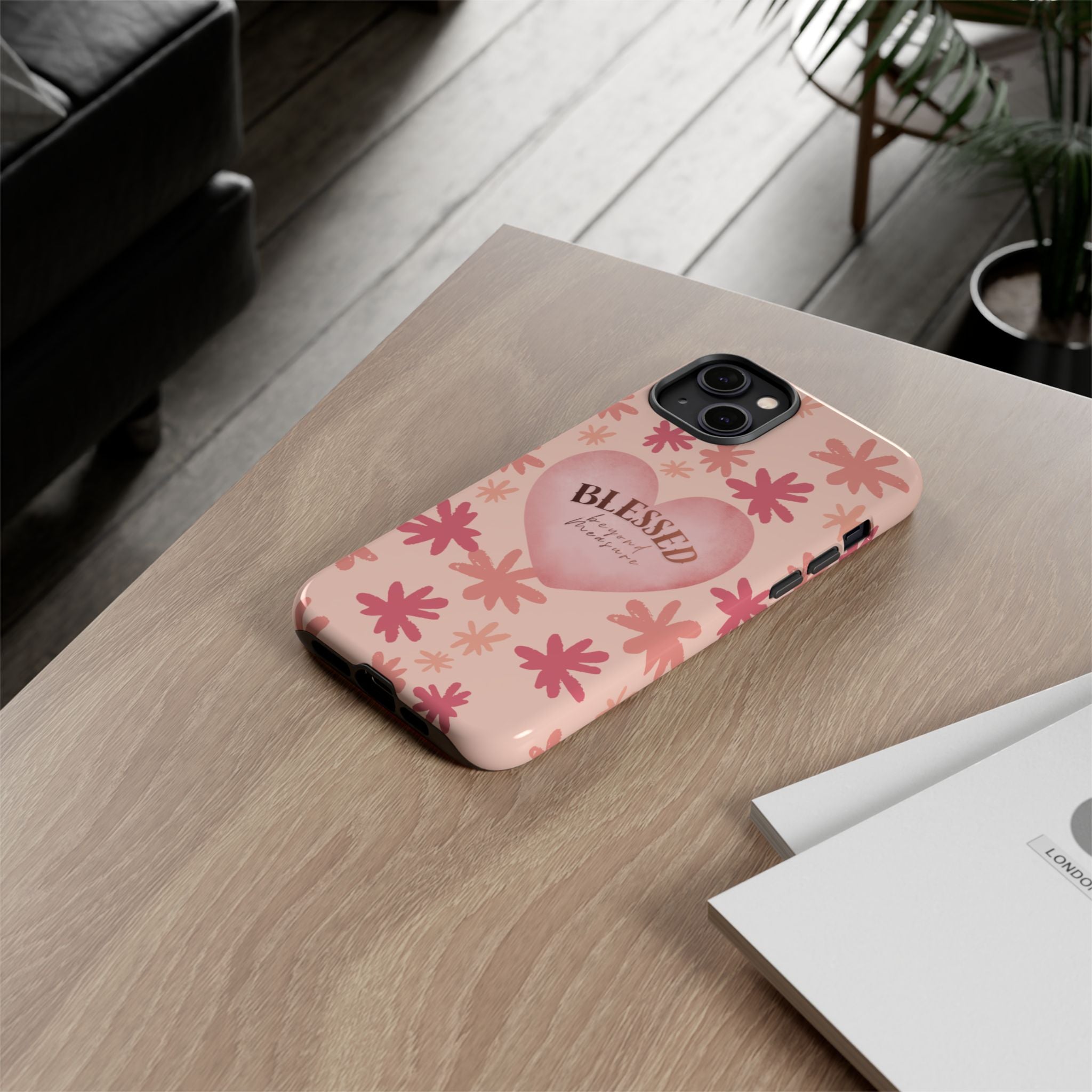 Blessed Heart Floral Phone Case — Pink 'Blessed Beyond Measure' Protective Tough Case