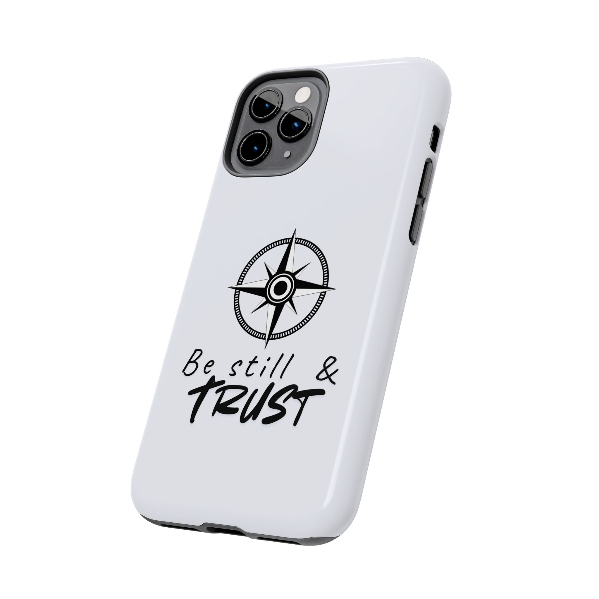 Be Still & Trust Compass Phone Case — Christian Inspirational Tough Phone Case