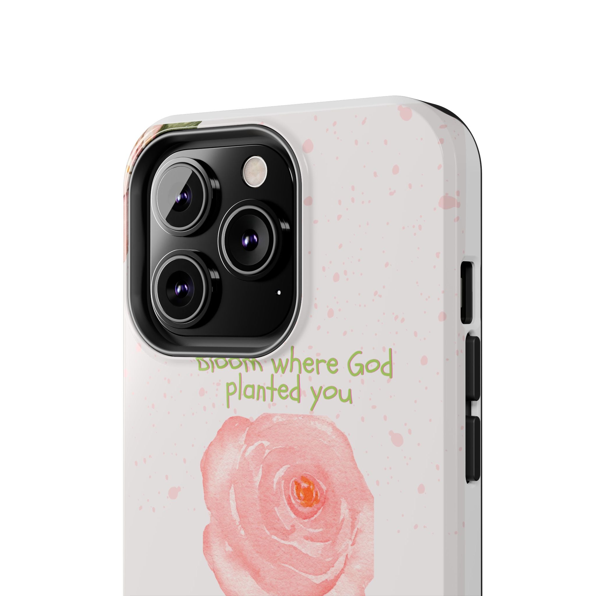 Bloom Where God Planted You Tough Phone Case — Floral Christian iPhone Cover