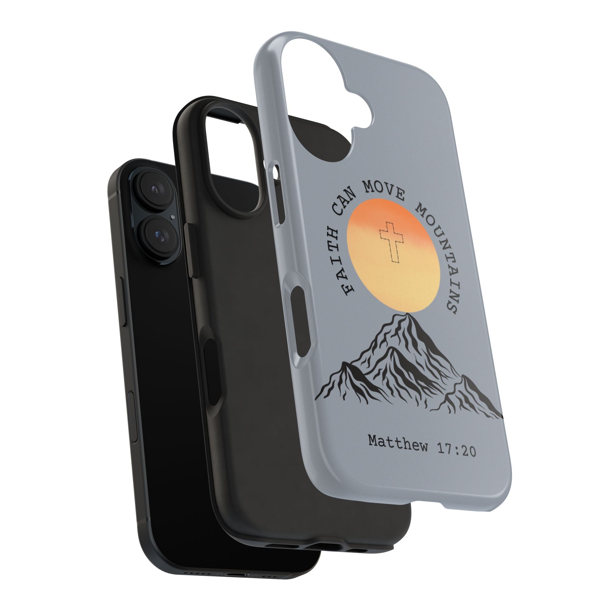 Faith Can Move Mountains Phone Case — Matthew 17:20 Christian Protective Cover
