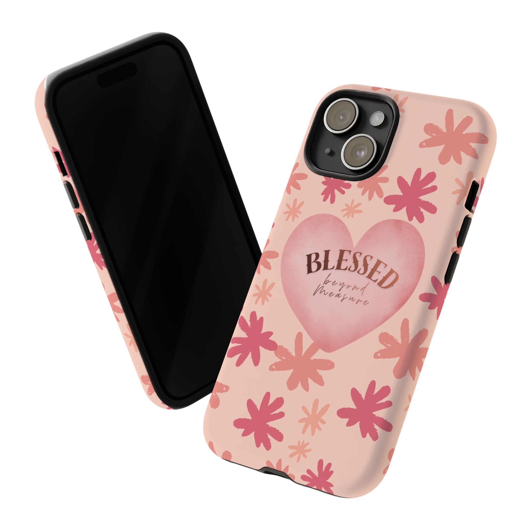 Blessed Heart Floral Phone Case — Pink 'Blessed Beyond Measure' Protective Tough Case
