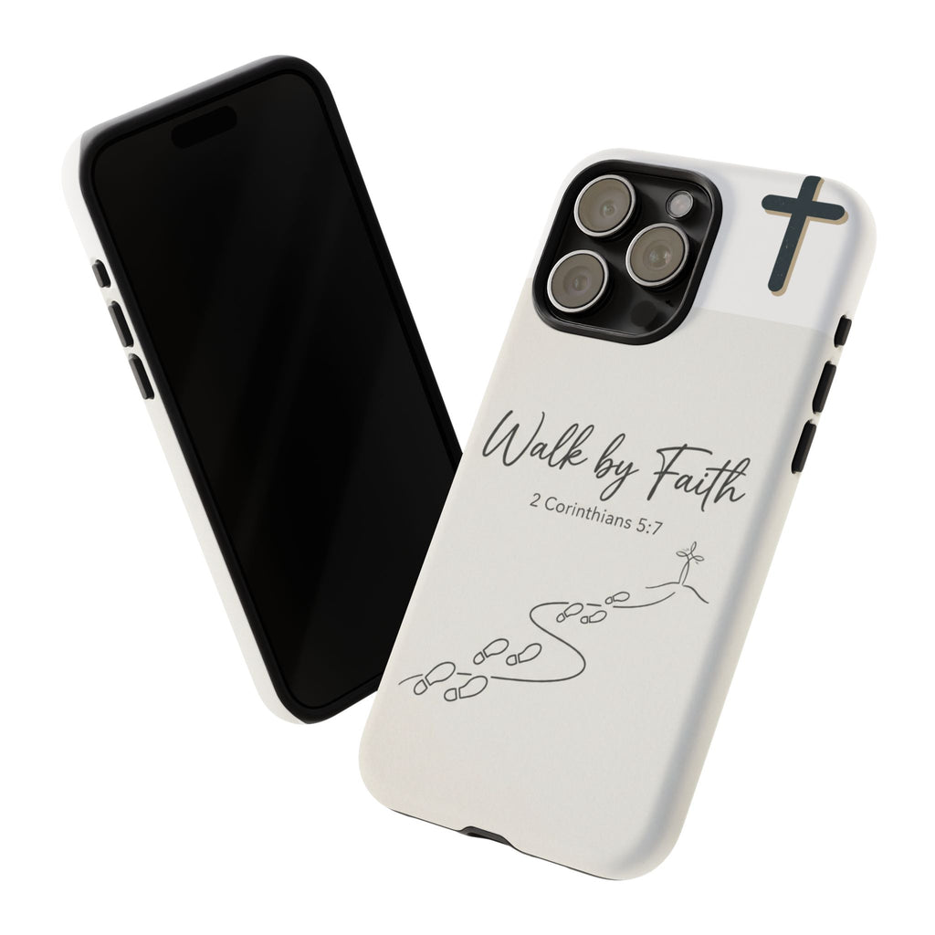 Christian Phone Case — "Walk by Faith" 2 Corinthians 5:7 Protective Tough Case
