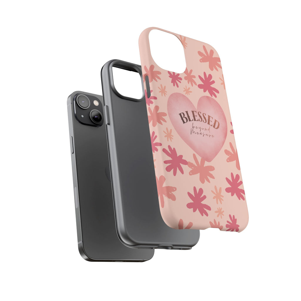 Blessed Heart Floral Phone Case — Pink 'Blessed Beyond Measure' Protective Tough Case