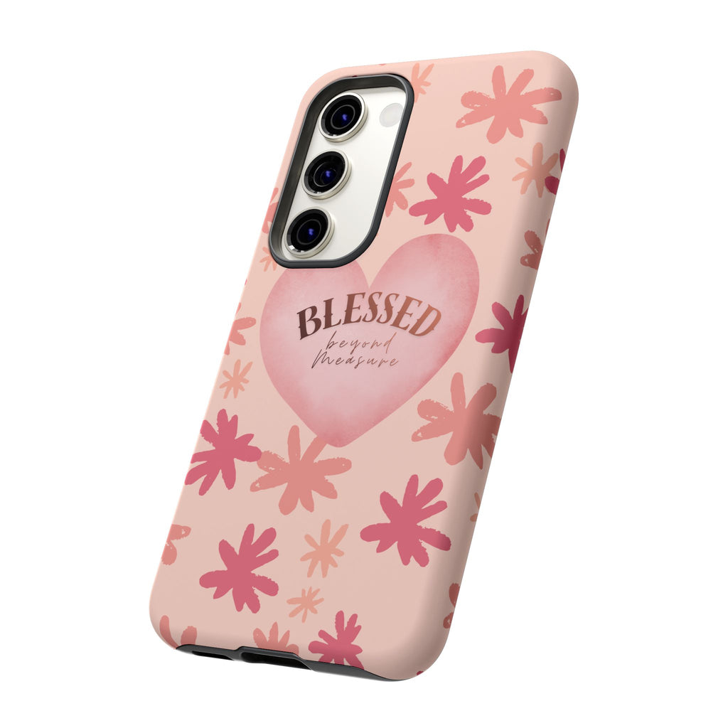 Blessed Heart Floral Phone Case — Pink 'Blessed Beyond Measure' Protective Tough Case