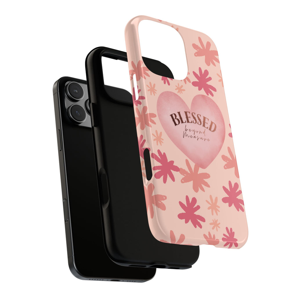 Blessed Heart Floral Phone Case — Pink 'Blessed Beyond Measure' Protective Tough Case