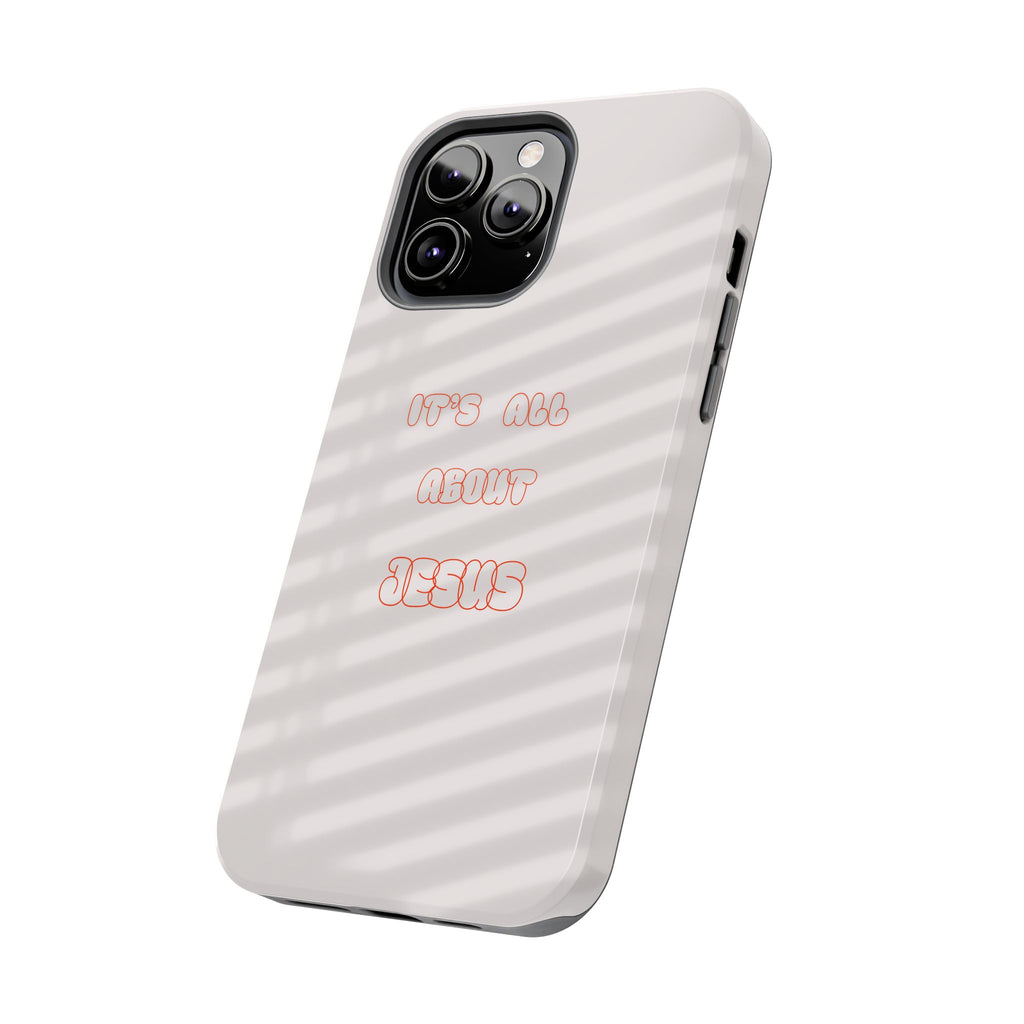 Tough Phone Case — "It's All About Jesus" Minimalist Christian Phone Cover