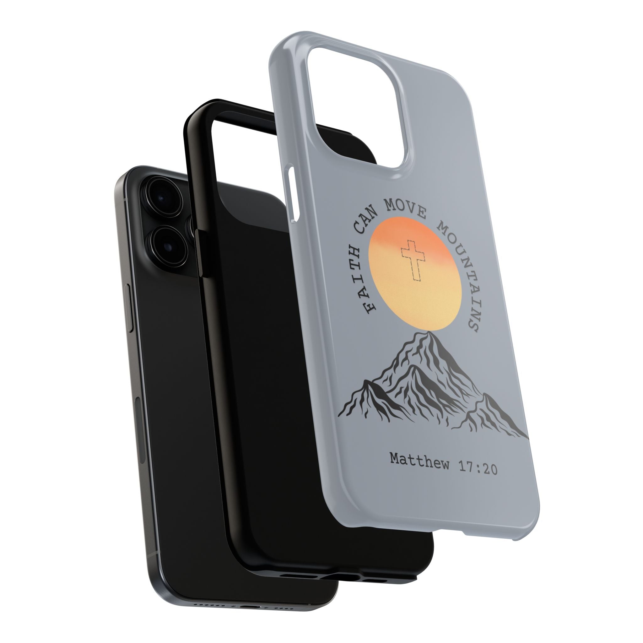 Faith Can Move Mountains Phone Case — Matthew 17:20 Christian Protective Cover
