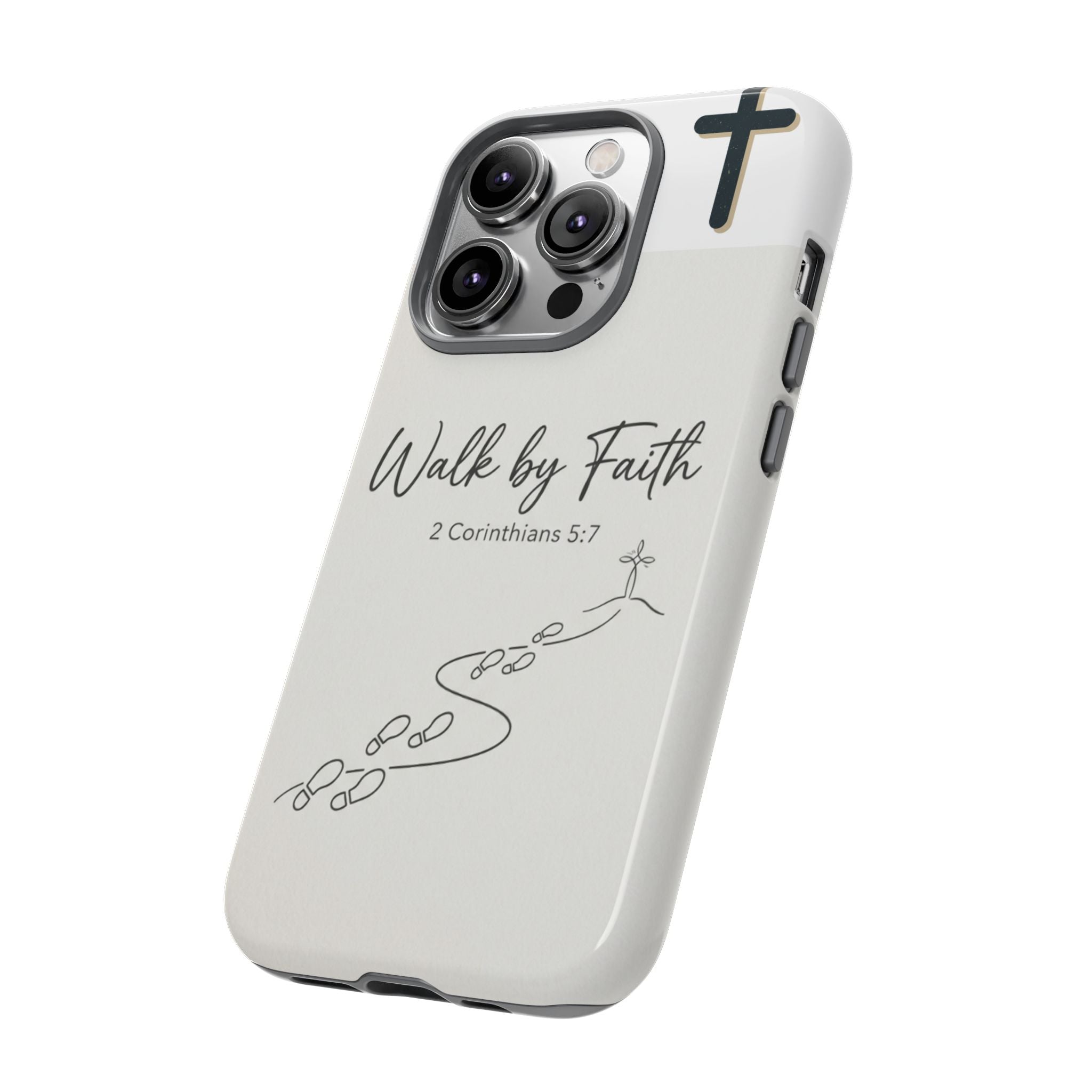 Christian Phone Case — "Walk by Faith" 2 Corinthians 5:7 Protective Tough Case