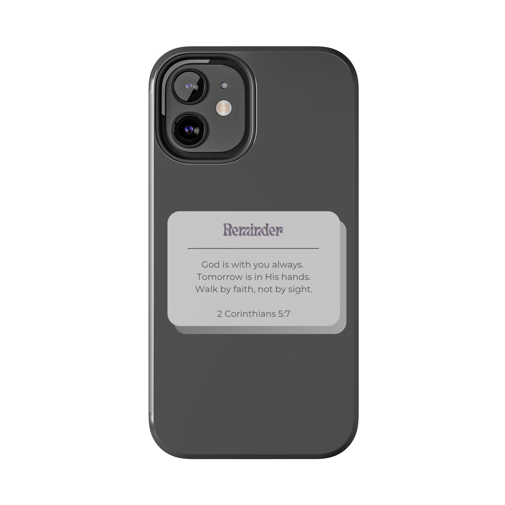 Christian Reminder Tough Phone Case — 2 Corinthians 5:7 Inspirational Bible Verse