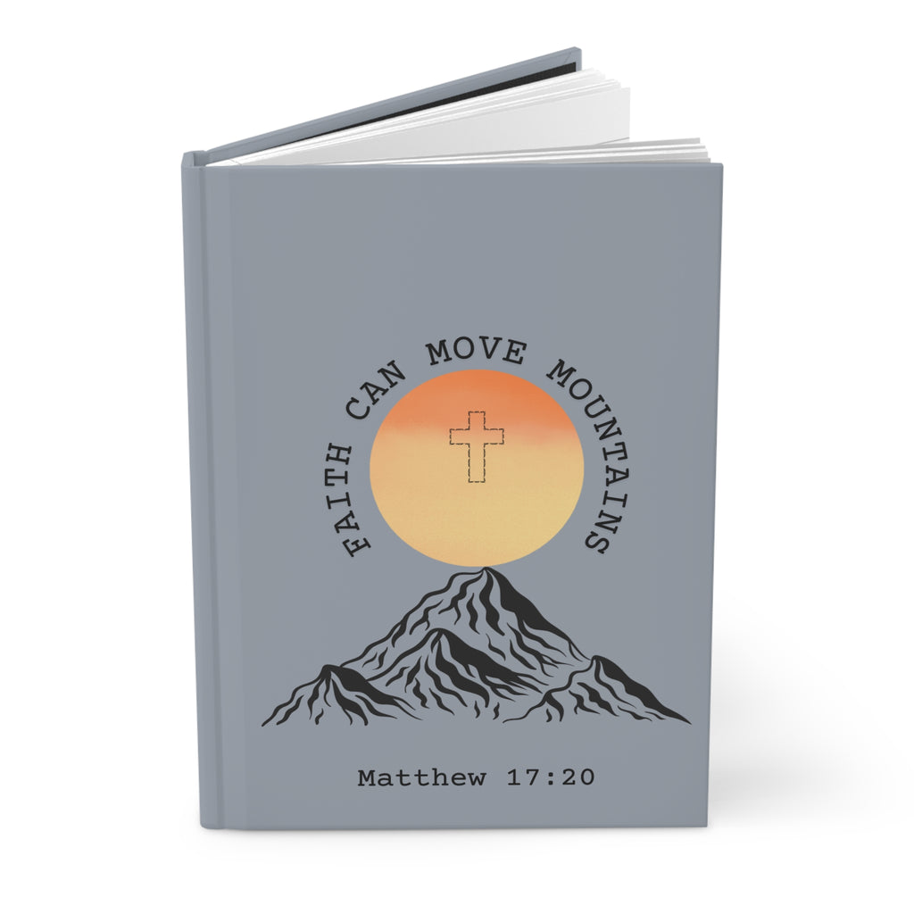 Faith Can Move Mountains Hardcover Journal — Matthew 17:20 Christian Prayer & Scripture Notebook