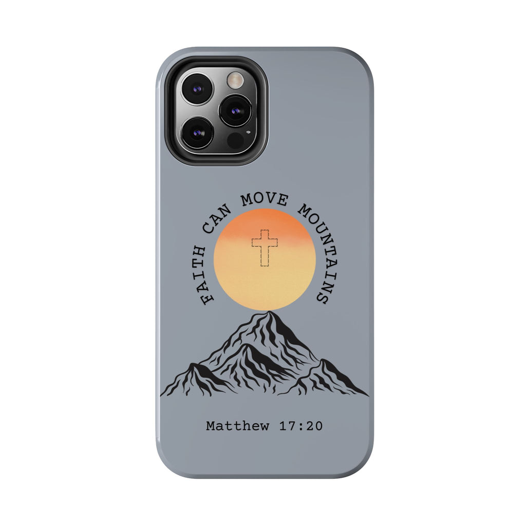 Faith Can Move Mountains Phone Case — Matthew 17:20 Christian Protective Cover