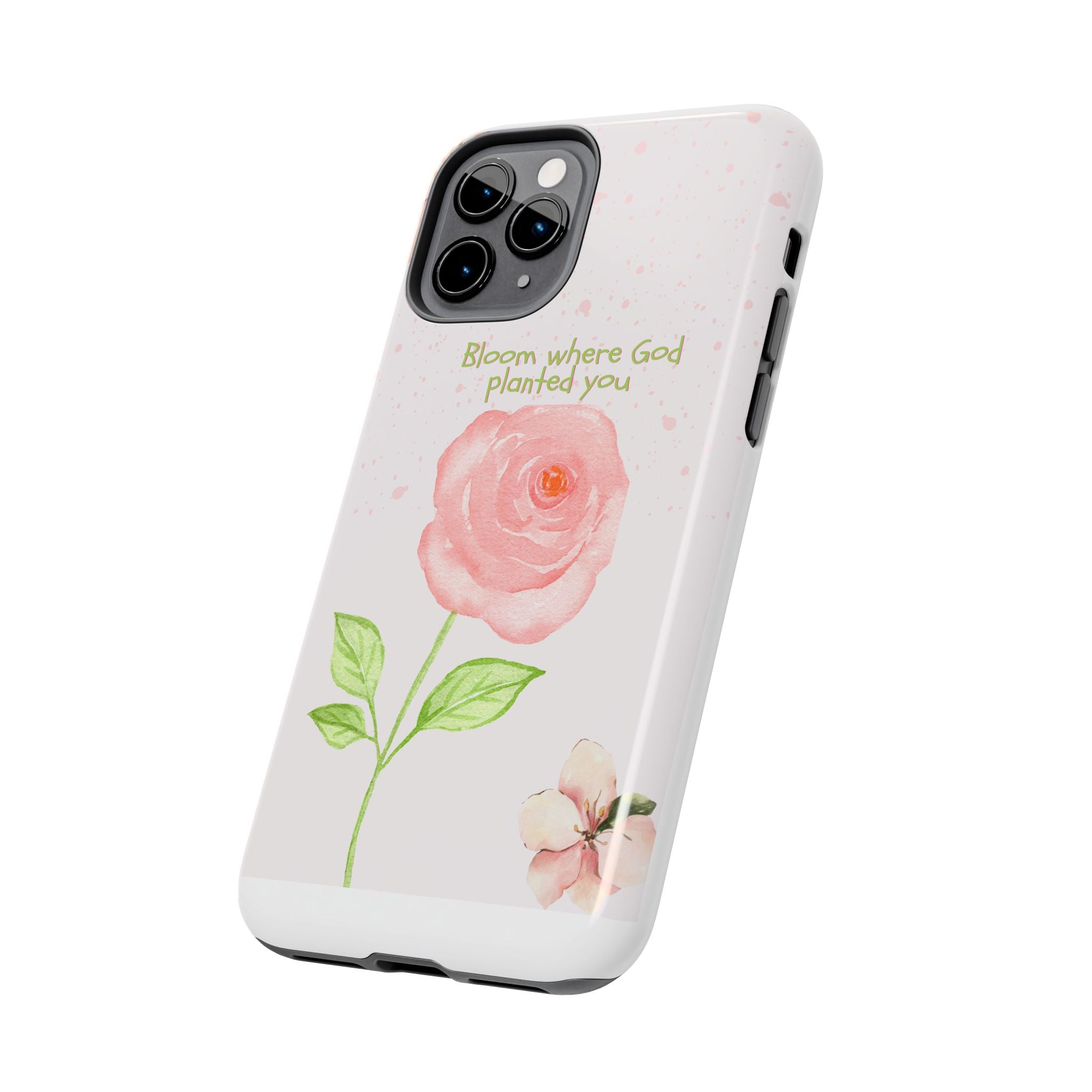 Bloom Where God Planted You Tough Phone Case — Floral Christian iPhone Cover