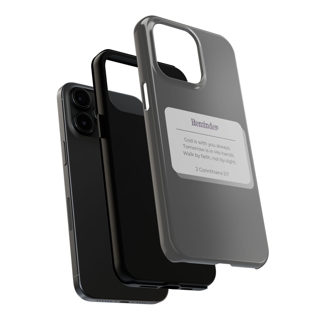 Christian Reminder Tough Phone Case — 2 Corinthians 5:7 Inspirational Bible Verse