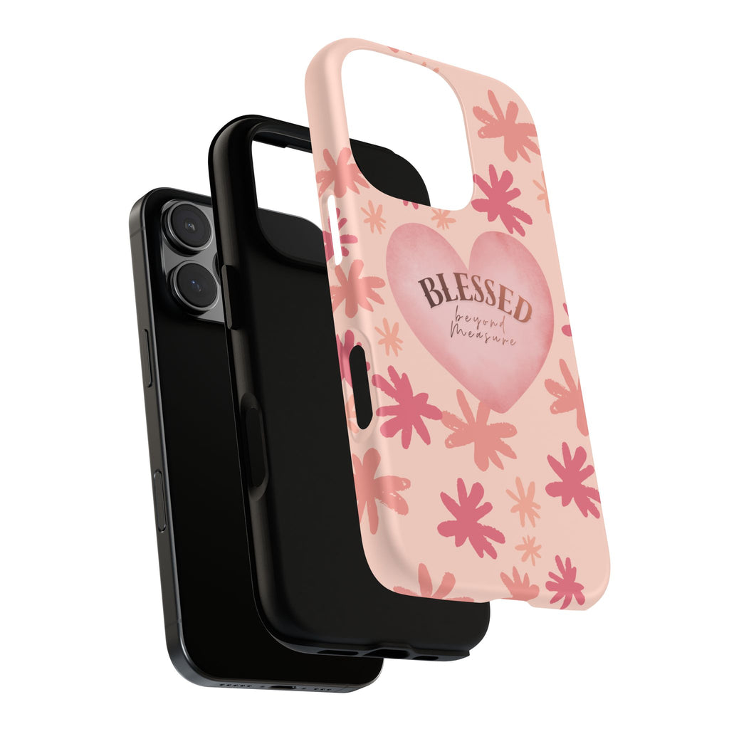 Blessed Heart Floral Phone Case — Pink 'Blessed Beyond Measure' Protective Tough Case