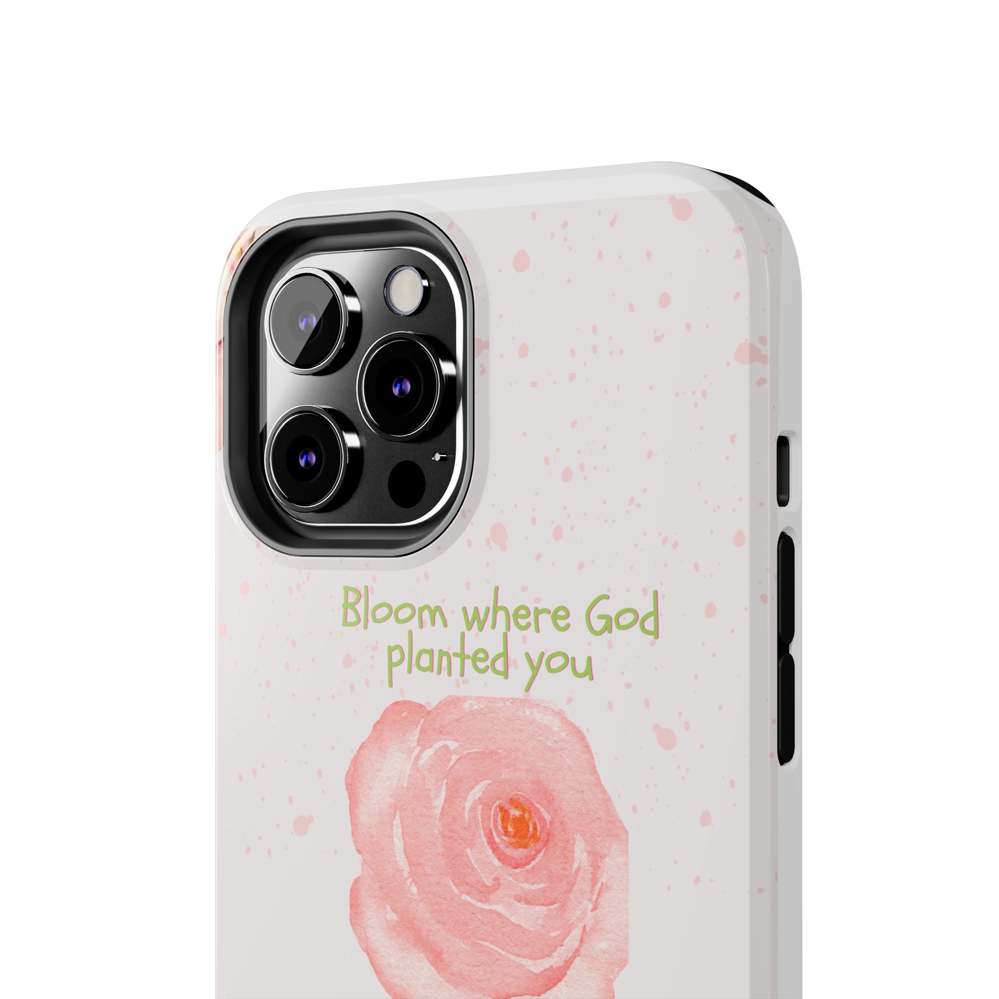 Bloom Where God Planted You Tough Phone Case — Floral Christian iPhone Cover