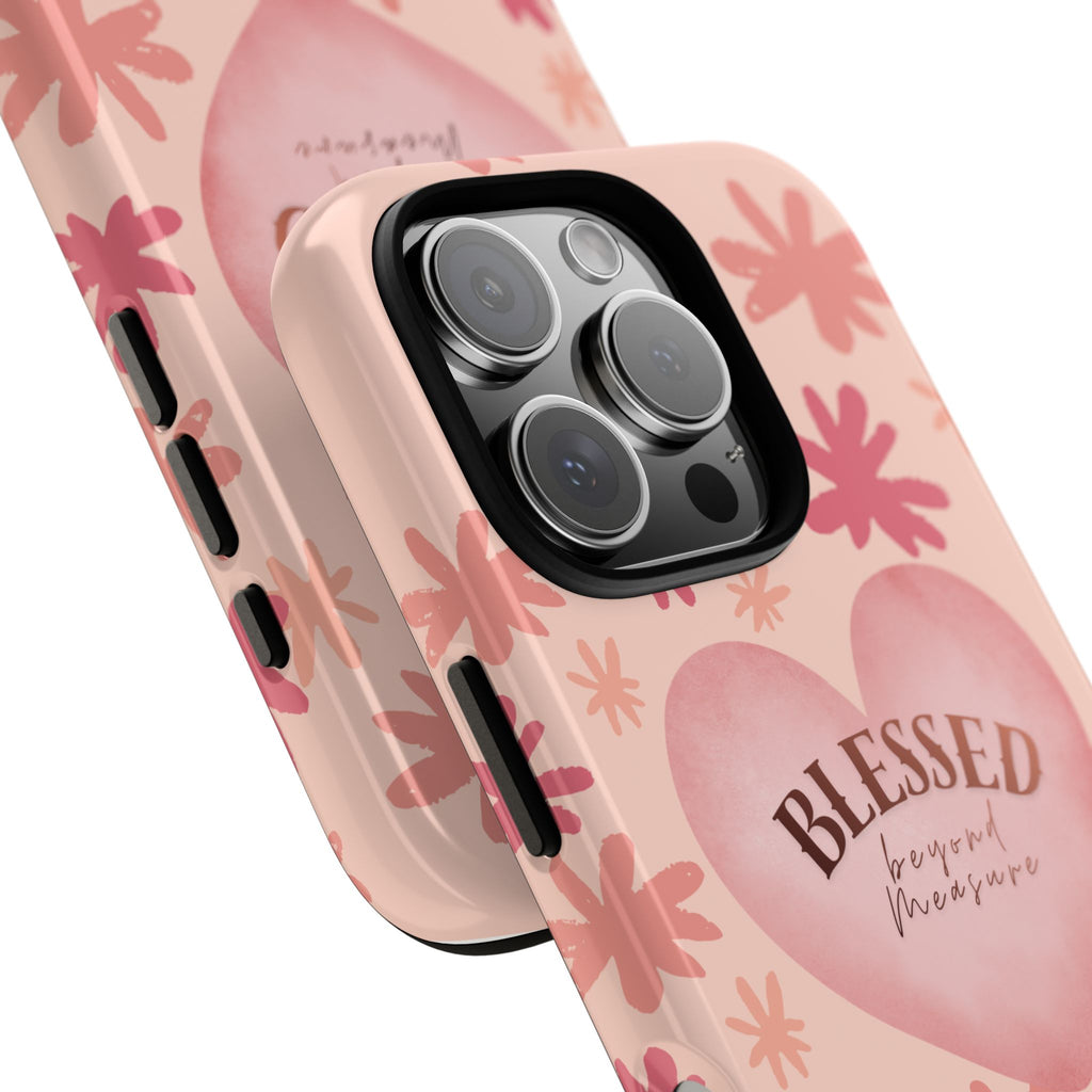 Blessed Heart Floral Phone Case — Pink 'Blessed Beyond Measure' Protective Tough Case