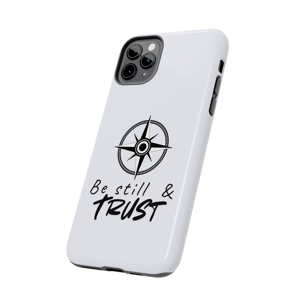 Be Still & Trust Compass Phone Case — Christian Inspirational Tough Phone Case