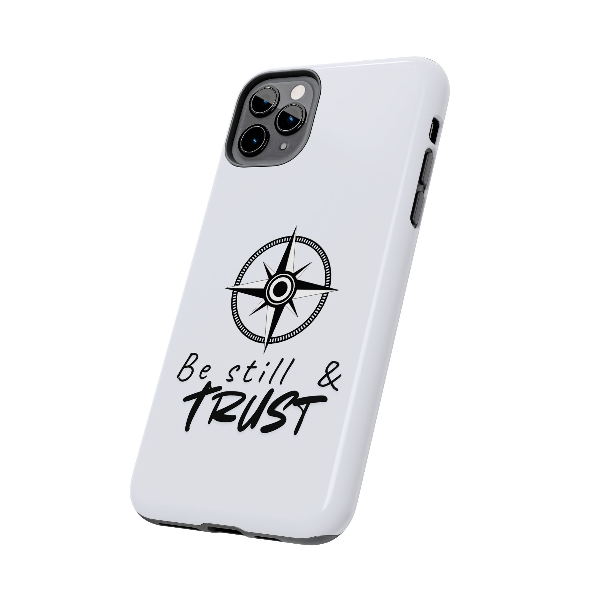 Be Still & Trust Compass Phone Case — Christian Inspirational Tough Phone Case