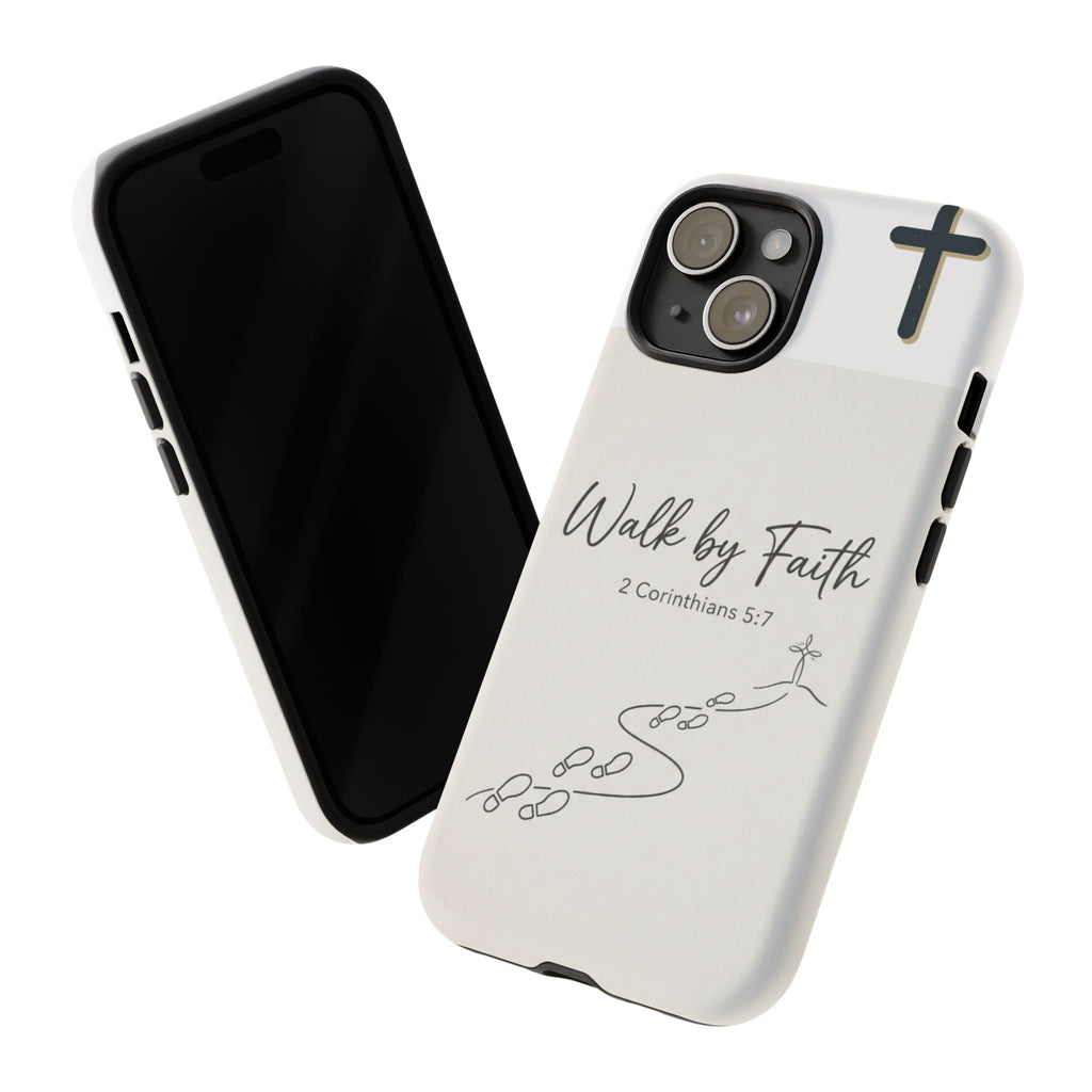 Christian Phone Case — "Walk by Faith" 2 Corinthians 5:7 Protective Tough Case