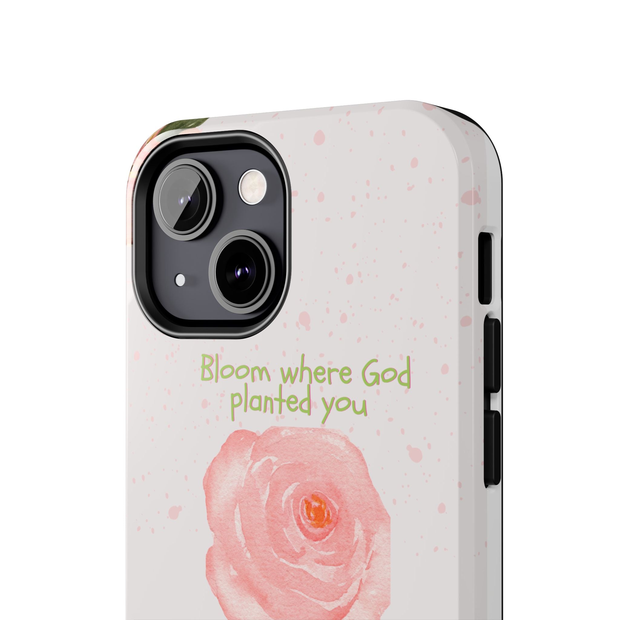 Bloom Where God Planted You Tough Phone Case — Floral Christian iPhone Cover