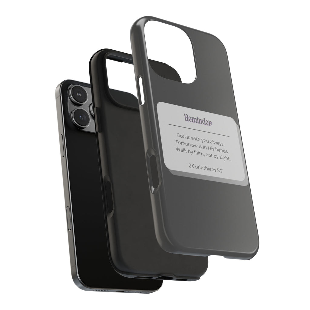 Christian Reminder Tough Phone Case — 2 Corinthians 5:7 Inspirational Bible Verse