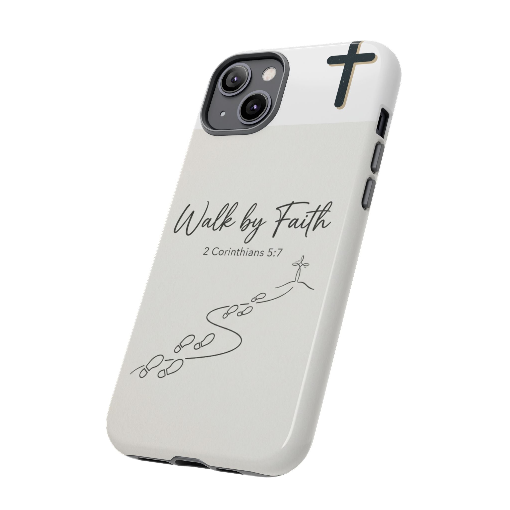 Christian Phone Case — "Walk by Faith" 2 Corinthians 5:7 Protective Tough Case