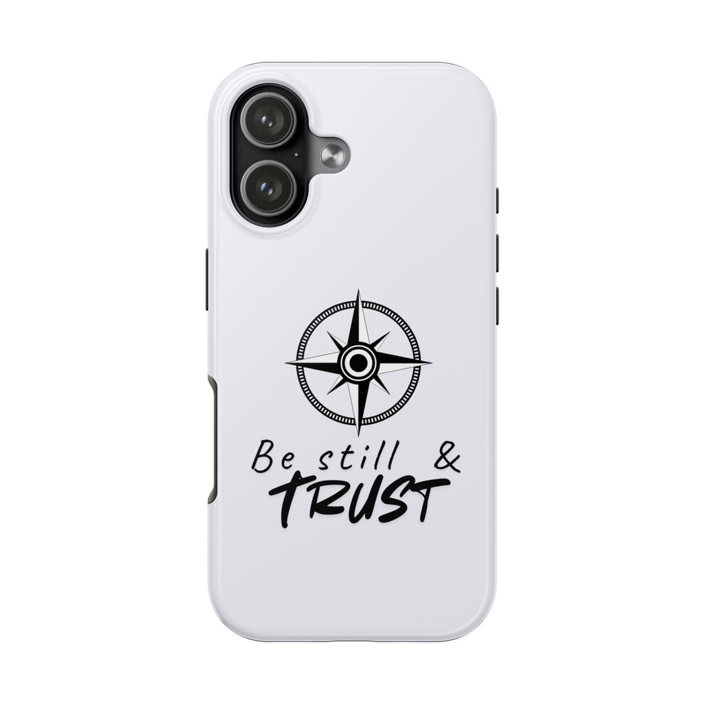 Be Still & Trust Compass Phone Case — Christian Inspirational Tough Phone Case