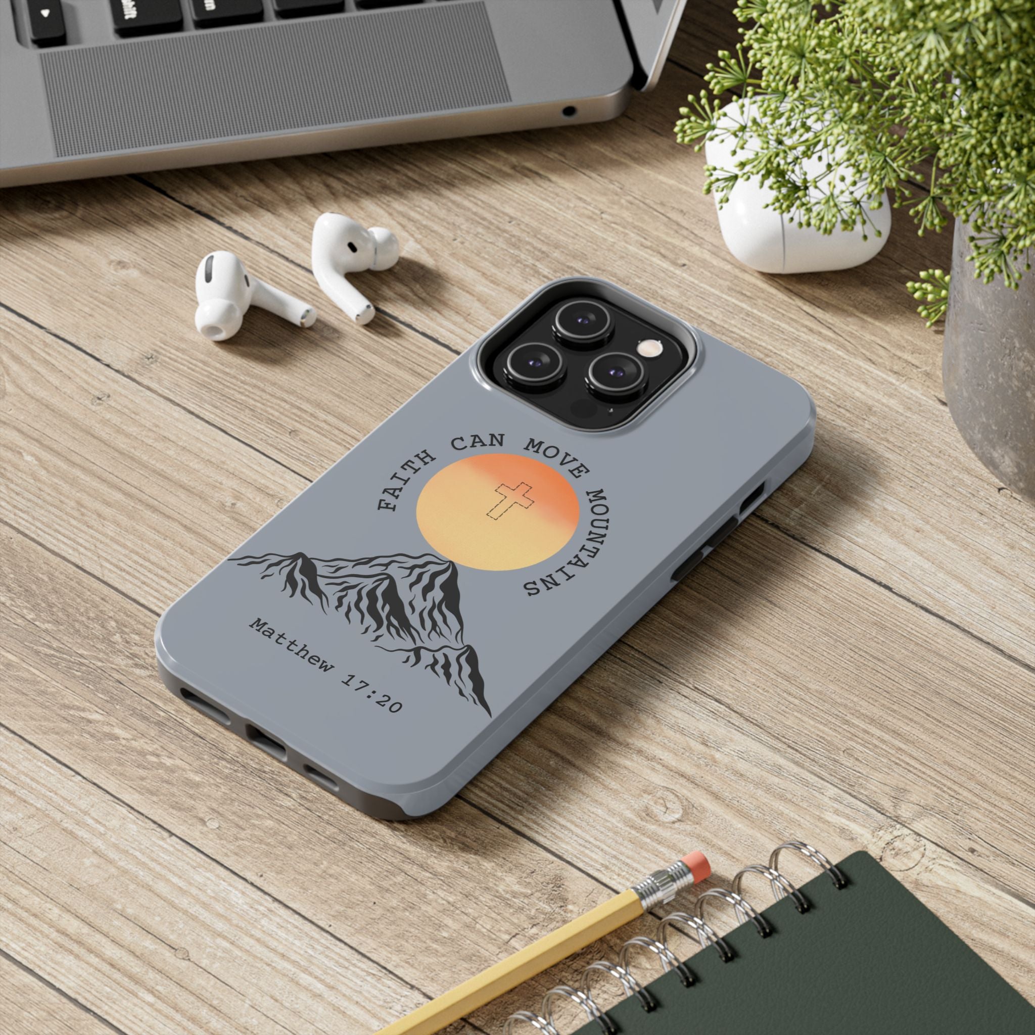 Faith Can Move Mountains Phone Case — Matthew 17:20 Christian Protective Cover
