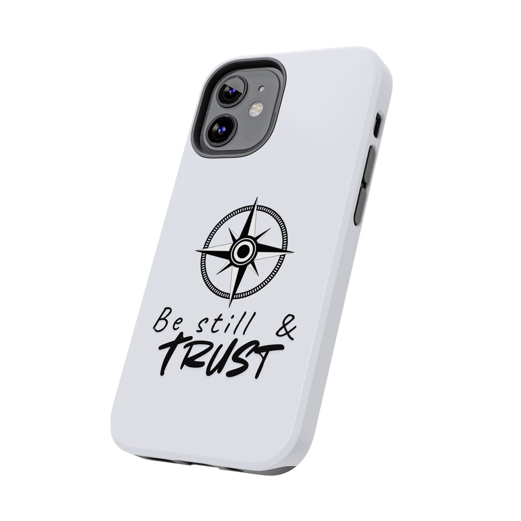Be Still & Trust Compass Phone Case — Christian Inspirational Tough Phone Case