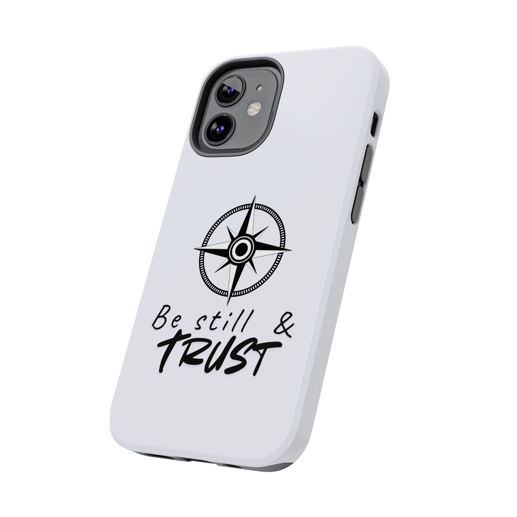 Be Still & Trust Compass Phone Case — Christian Inspirational Tough Phone Case