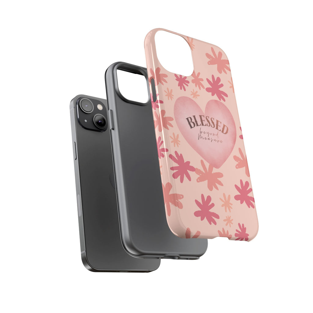 Blessed Heart Floral Phone Case — Pink 'Blessed Beyond Measure' Protective Tough Case