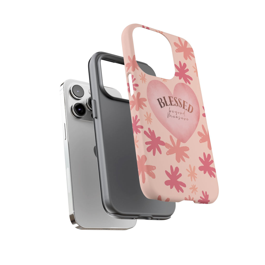 Blessed Heart Floral Phone Case — Pink 'Blessed Beyond Measure' Protective Tough Case