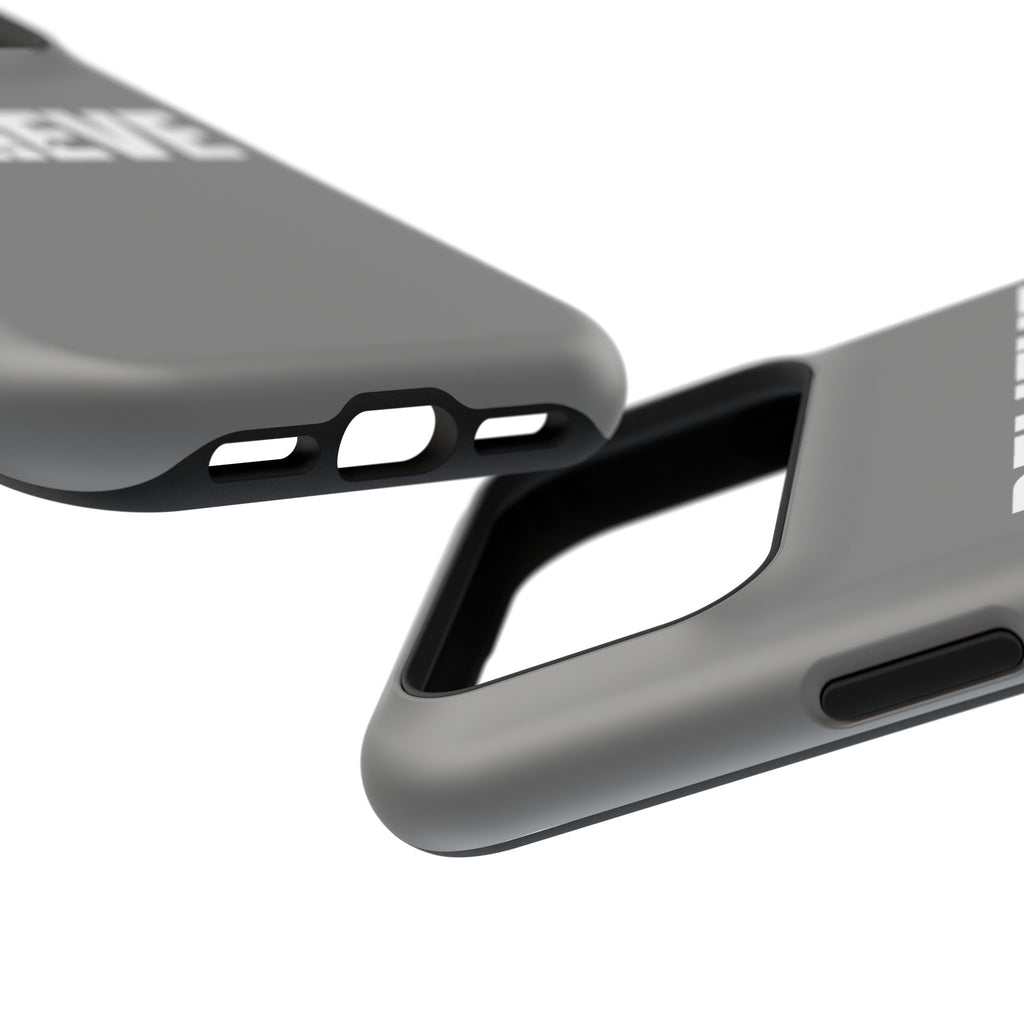 Phone Case — GREY "BELIEVE" Impact-Resistant Protective Cover