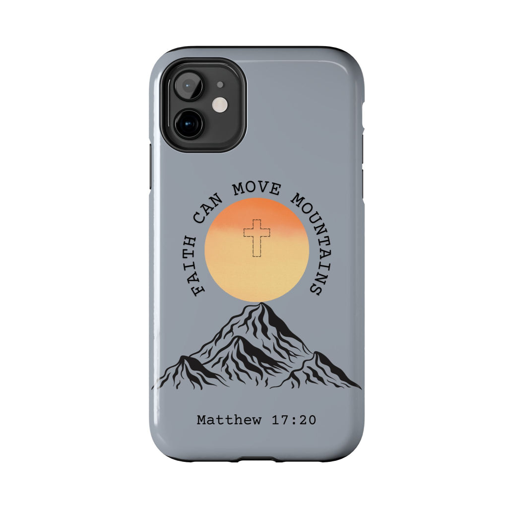 Faith Can Move Mountains Phone Case — Matthew 17:20 Christian Protective Cover