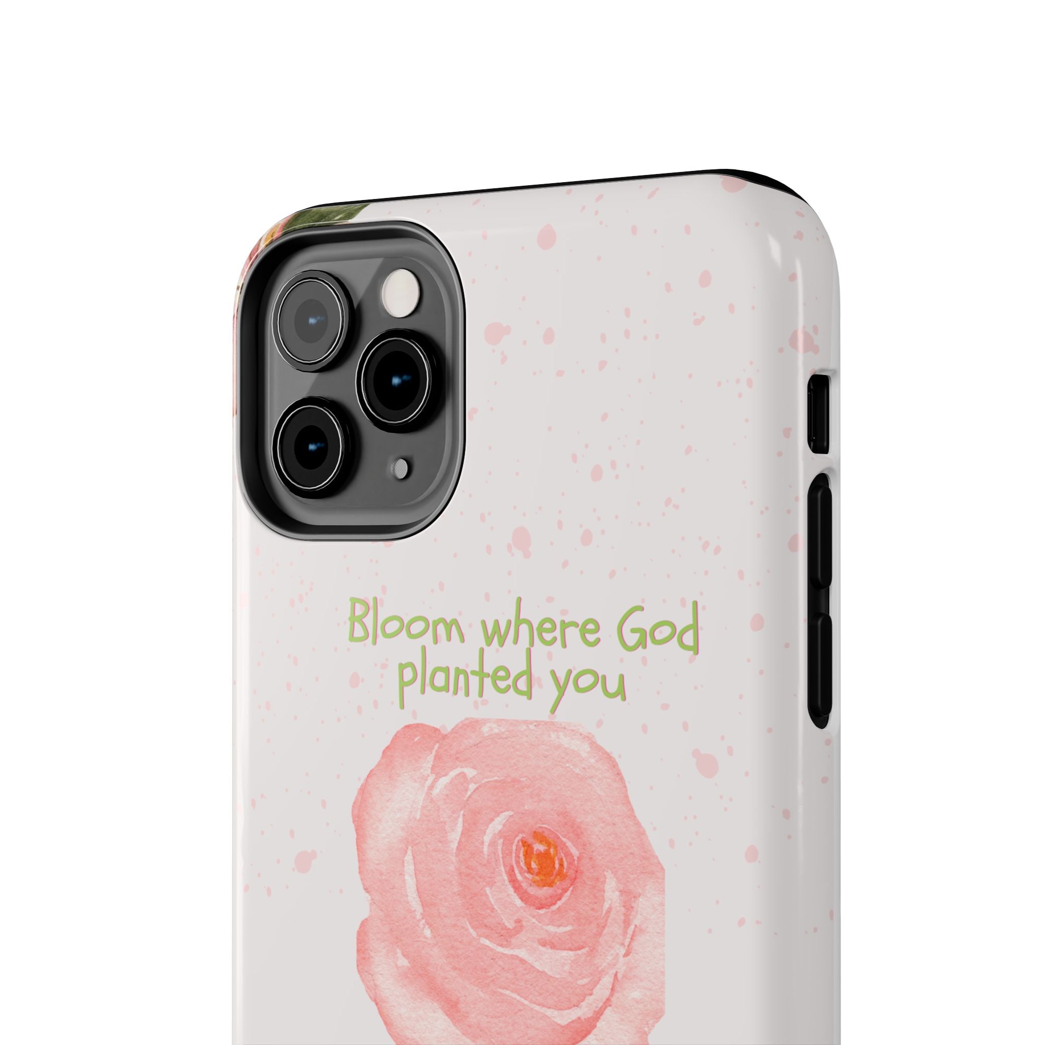 Bloom Where God Planted You Tough Phone Case — Floral Christian iPhone Cover