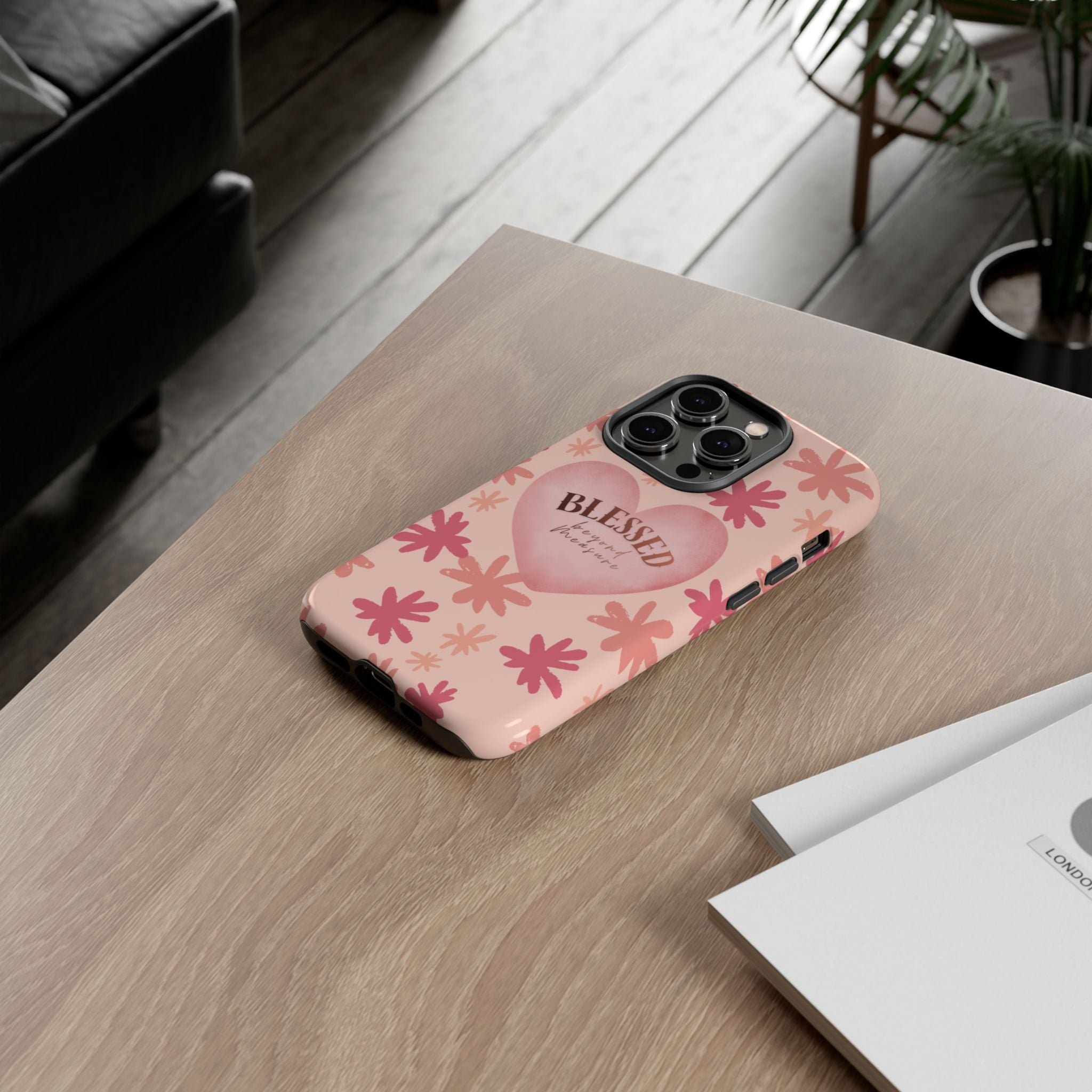 Blessed Heart Floral Phone Case — Pink 'Blessed Beyond Measure' Protective Tough Case