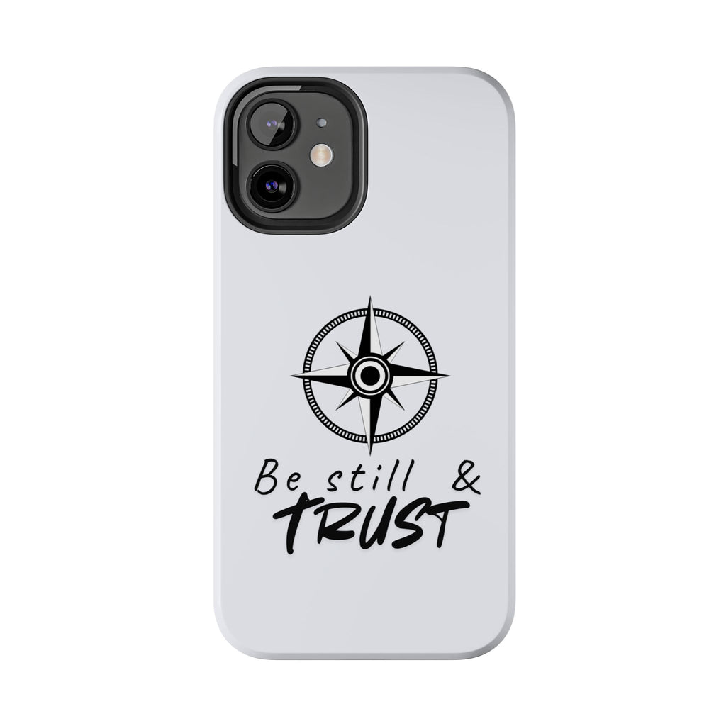 Be Still & Trust Compass Phone Case — Christian Inspirational Tough Phone Case