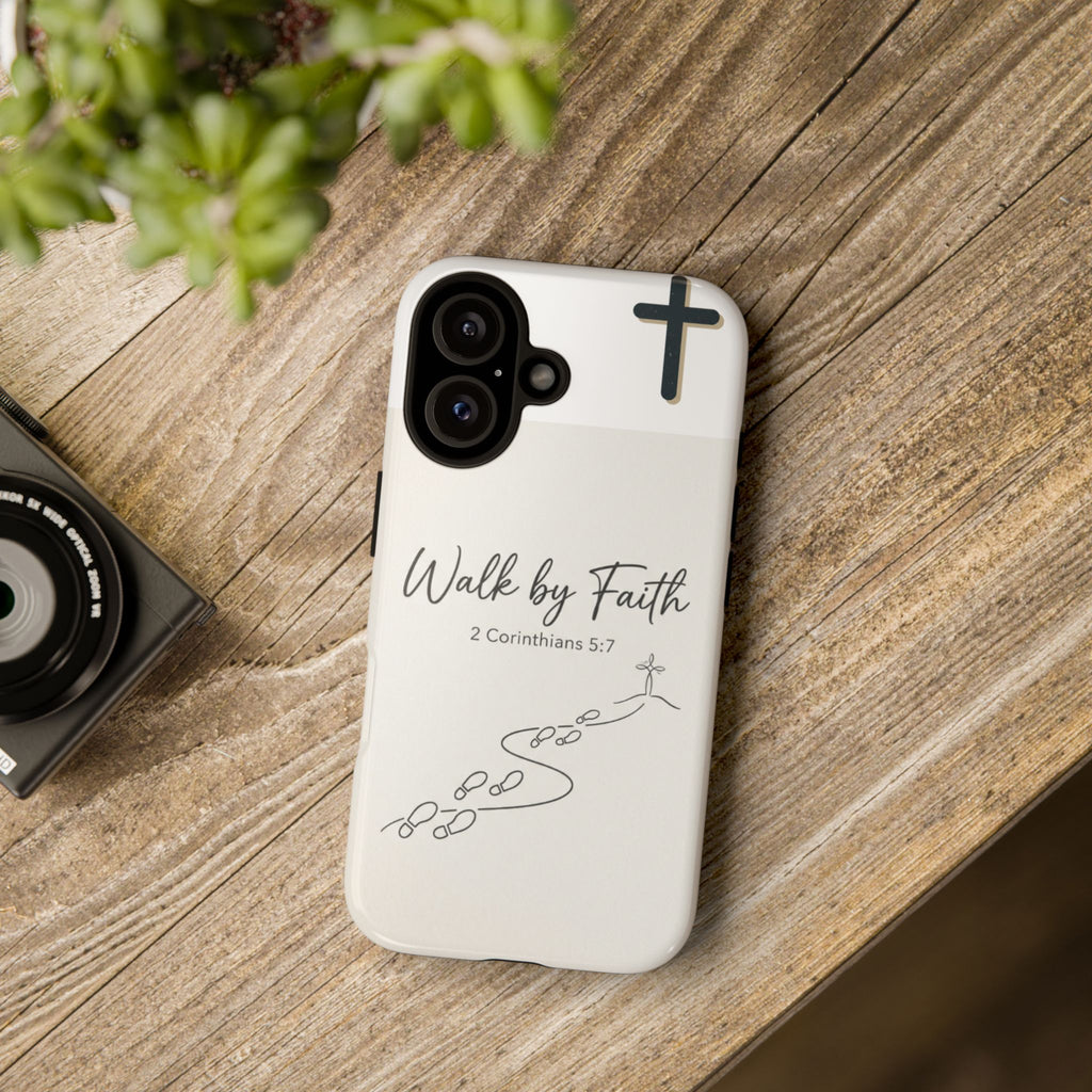 Christian Phone Case — "Walk by Faith" 2 Corinthians 5:7 Protective Tough Case